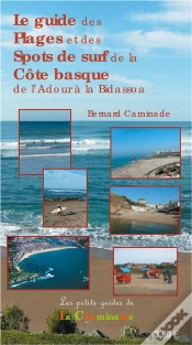 Capa do artigo Le Guide Des Plages Et Des Spots De Surf De La Côte Basque ; De L