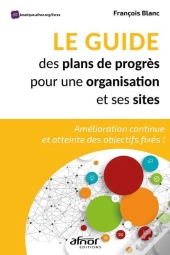 Le Guide Des Plans De Progres Pour Une Organisation Et Ses Sites - Amelioration Continue Et Atteinte