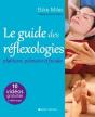 Le Guide Des Réflexologies ; Plantaire, Palmaire, Faciale - Preview