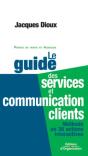 Le Guide Des Services Et Communication Clients : Méthode En 36 Actions Interactives - Points De Vente Et Agences - Preview