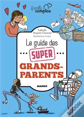 Le Guide Des Super Grands-Parents