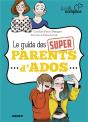 Le Guide Des Super Parents D'Ados - Preview