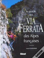 Capa do artigo Le Guide Des Via Ferrata Des Alpes Francaises