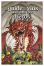 Le Guide Des Vins Dont Vous Etes Le Heros - Preview