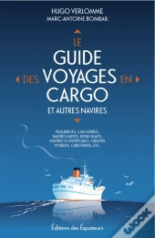 Le Guide Des Voyages En Cargo Et Autres Navires