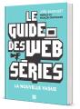 Le Guide Des Webséries ; La Nouvelle Vague - Preview