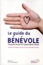 Le Guide Du Bénévole ; Une Heure, Une Semaine, Un Mois, Un An À Consacrer Aux Autres - Preview