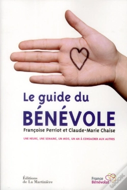 Capa do artigo Le Guide Du Bénévole ; Une Heure, Une Semaine, Un Mois, Un An À Consacrer Aux Autres