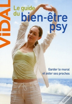 Capa do artigo Le Guide Du Bien-Être Psy ; Garder Le Moral Et Aider Ses Proches (2e Édition)