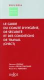Le Guide Du Chsct 2014/2015 ; Comité D'Hygiène De Sécurité Et Des Conditions De Travail - Preview