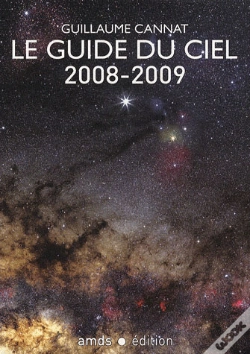 Capa do artigo Le Guide Du Ciel 2008-2009/Tous Les Spectacles Celestes De Juin 2008 A Juin 2009