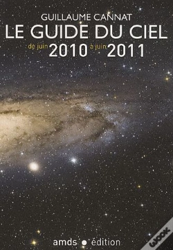 Capa do artigo Le Guide Du Ciel 2010-2011/Tous Les Spectacles Celestes De Juin 2009 A Juin 2010
