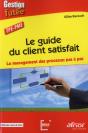 Le Guide Du Client Satisfait. Le Management Des Processus Pas A Pas. - Preview