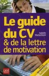 Le Guide Du Cv Et De La Lettre De Motivation