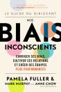 Le Guide Du Dirigeant: Nos Biais Inconscients - Preview