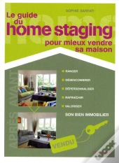 Le Guide Du Home Staging Pour Mieux Vendre Sa Maison
