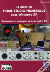 Capa do artigo Le Guide Du Home Studio Numérique Sous Windows Xp Composez Et Enregistrez Avec Votre Pc