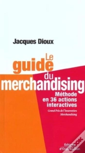 Capa do artigo Le Guide Du Merchandising : Méthode En 36 Actions Interactives