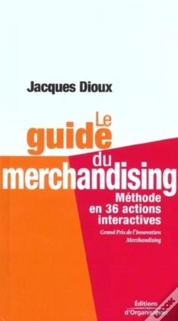 Capa do artigo Le Guide Du Merchandising : Méthode En 36 Actions Interactives
