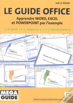 Capa do artigo Le Guide Du Microsoft Office Pour Pc Et Pour Mac : Apprendre Word, Excel Et Powerpoint Par L'Exemple