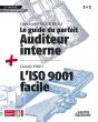 Le Guide Du Parfait Auditeur Interne + L'Iso 9001 Facile Recueil Collection 1+1 - Preview