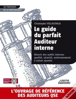 Capa do artigo Le Guide Du Parfait Auditeur Interne : Réussir Des Audits Internes ; Qualité, Sécurité, Environnement À Valeur Ajoutée