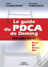 Le Guide Du Pdca De Deming ; Progres Continu Et Management
