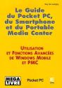 Le Guide Du Pocket Pc, Du Smartphone Et Du Portable Media Center - Preview
