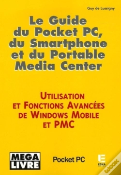 Capa do artigo Le Guide Du Pocket Pc, Du Smartphone Et Du Portable Media Center