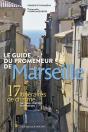Le Guide Du Promeneur De Marseille (Édition 2018) - Preview