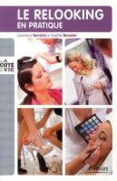 Le Guide Du Relooking ; Savoir Enfin Vous Mettre En Valeur De La Tête Aux Pieds
