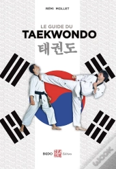 Le Guide Du Taekwondo