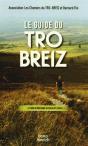 Le Guide Du Tro Breiz Le Tour De Bretagne A Pied En 46 Etapes - Preview