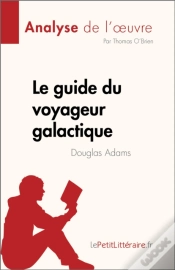 Capa do artigo Le Guide Du Voyageur Galactique De Douglas Adams (Analyse De L