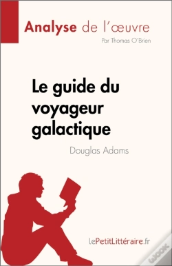 Capa do artigo Le Guide Du Voyageur Galactique De Douglas Adams (Analyse De L'Œuvre)