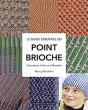 Le Guide Essentiel Du Point Brioche ; Techniques, Points, Modèles - Preview