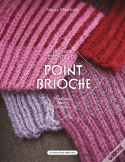 Capa do artigo Le Guide Essentiel Du Point Brioche : Techniques, Points, Modèles