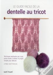 Le Guide Facile De La Dentelle Au Tricot