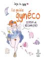Le Guide Gynéco Joyeux Et Décomplexé - Preview