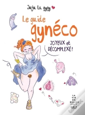 Capa do artigo Le Guide Gynéco Joyeux Et Décomplexé
