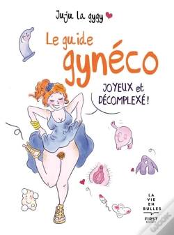 Capa do artigo Le Guide Gynéco Joyeux Et Décomplexé