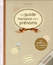 Le Guide Hachette Des Prenoms 2012