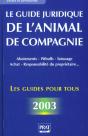 Le Guide Juridique De L'Animal De Compagnie ; Edition 2003 - Preview