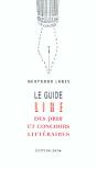 Le Guide Lire Des Concours Et Prix Litteraires - Preview