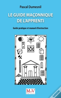 Capa do artigo Le Guide Maçonnique De L'Apprenti : Guide Pratique Et Manuel D'Instruction