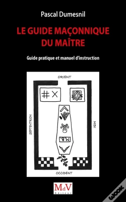 Capa do artigo Le Guide Maconnique Du Maitre - Guide Pratique Et Manuel D'Instruction
