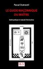 Le Guide Maconnique Du Maitre - Guide Pratique Et Manuel D'Instruction - Preview