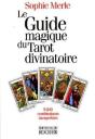 Le Guide Magique Du Tarot Divinatoire : 9240 Combinaisons Interprétées - Preview