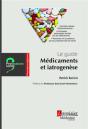 Le Guide : Médicaments Et Iatrogenèse - Preview