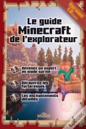 Le Guide Minecraft De L'Explorateur